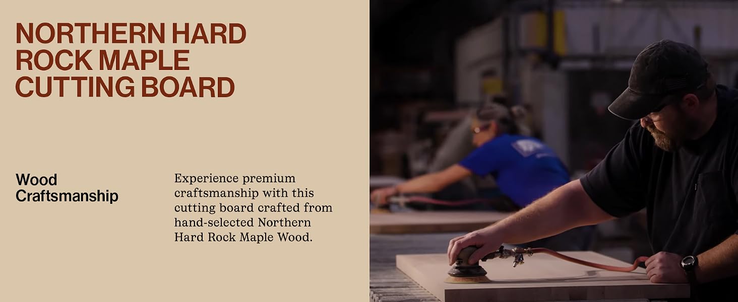 Image of guy polishing the wood board. Text reads: Northern hard Rock Maple Cutting Board.