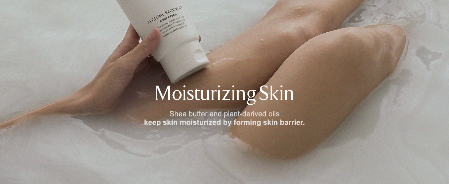 Moisturizing Skin: Shea butter and plant-derived oils keep skin moisturized by forming skin barrier.