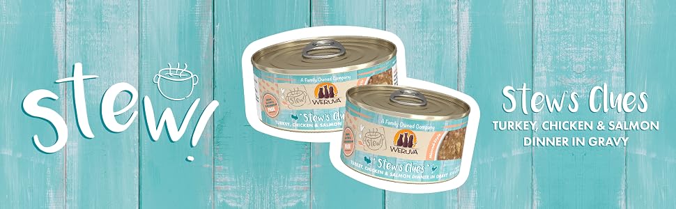 Weruva Stews Stews Clues Turkey, Chicken and Salmon Dinner in Gravy in 2.8oz and 5.5oz Cans