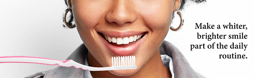 Make a whiter, brighter smile part of the daily routine.
