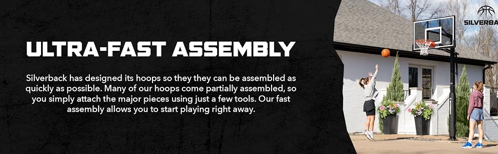 Fast Assembly - Silverback has designed its hoops so they can be assembled as quick as possible.