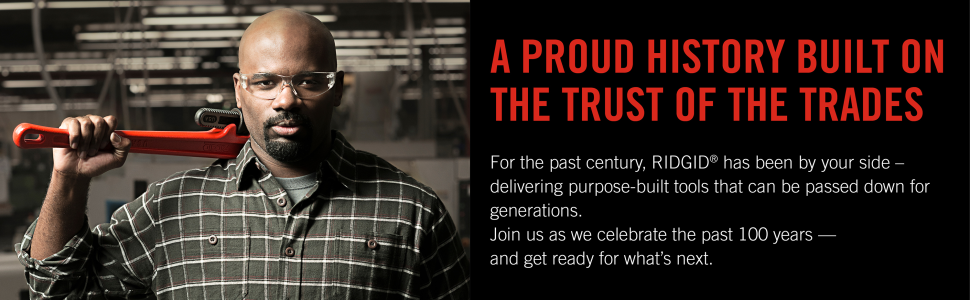 RIDGID - Proud history built on the trades