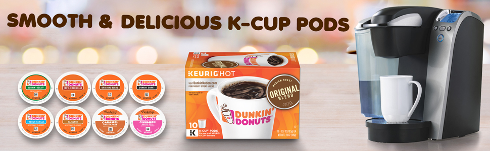 Dunkin Donuts K-Cup Pods, coffee cup on Keurig, box of Original K-Cup Pods, words Smooth &amp; Delicious