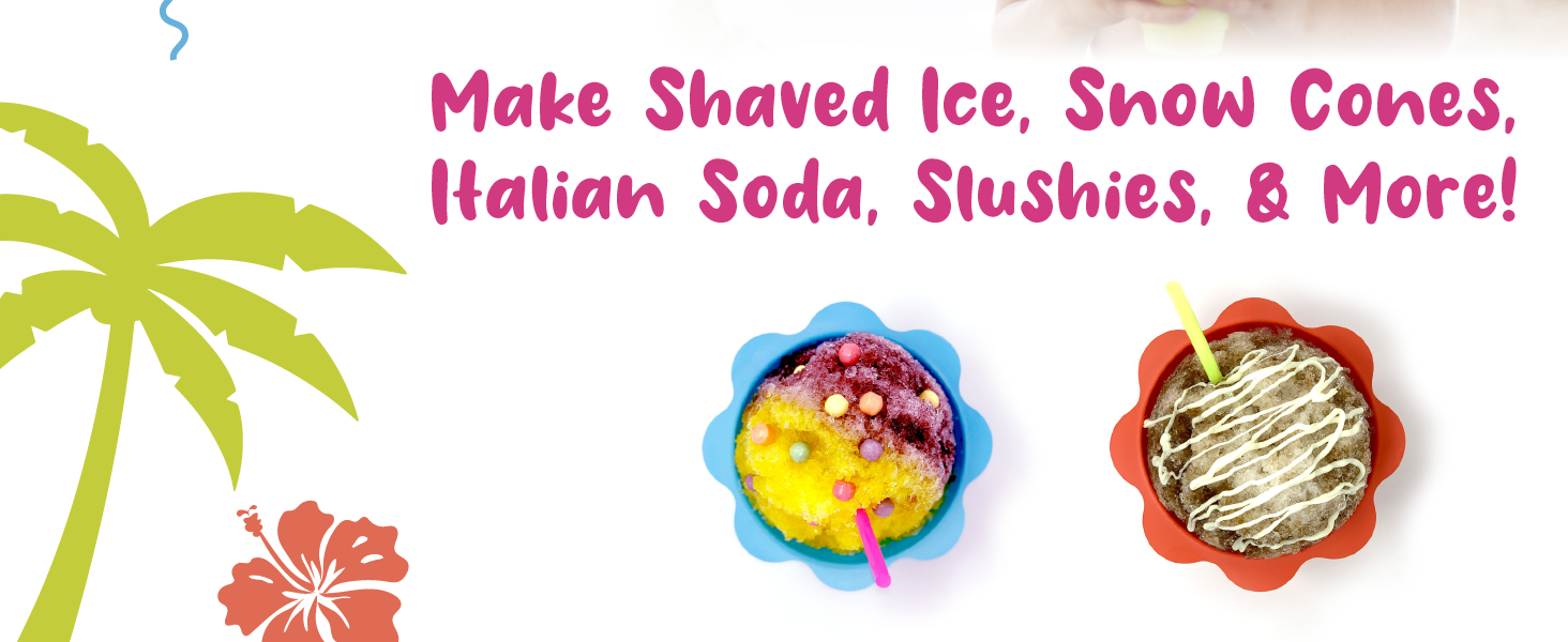 make shaved ice snow cones italian soda slushies and more