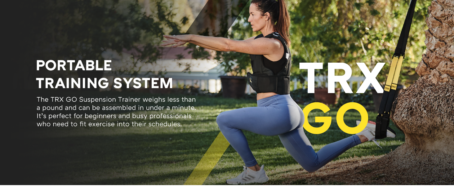 A person doing a full-body workout using their body weight. Text reads: TRX GO Suspension Trainer.