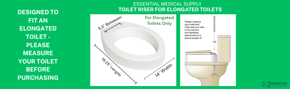 Toilet Riser is Designed to Fit an Elongated Toilet Only
