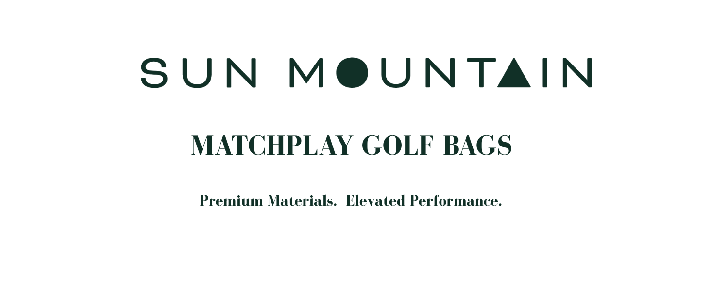 Sun Mountain Matchplay golf bags with premium materials and elevated performance