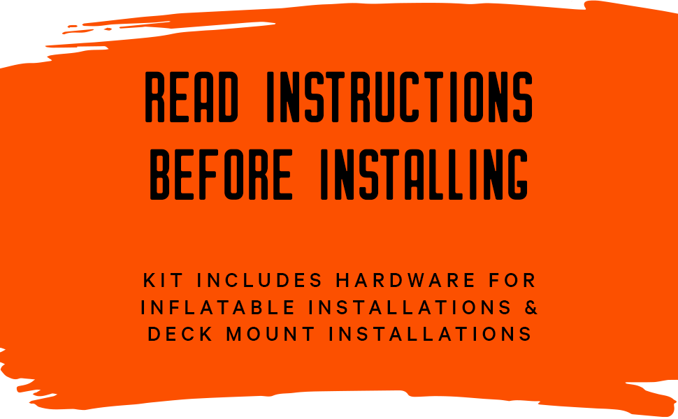 READ INSTRUCTIONS BEFORE INSTALLING; kit includes hardware for inflatable installations and other