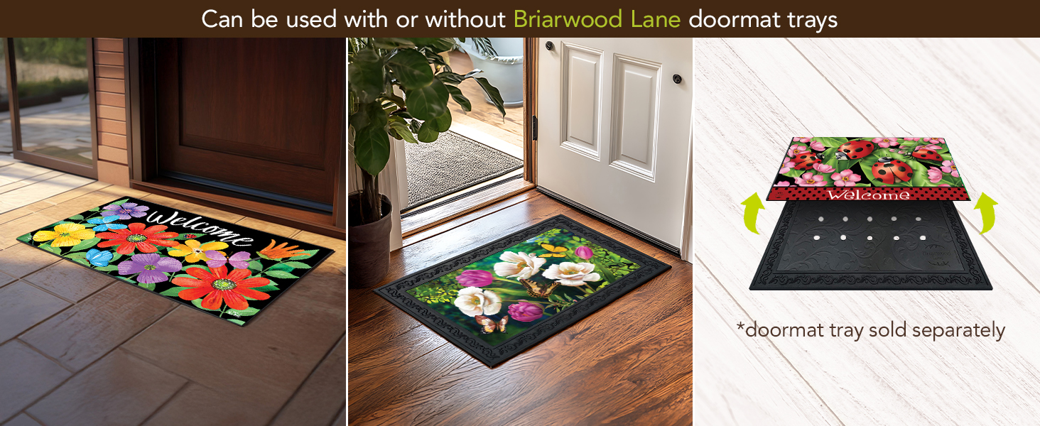 Use with or without the Briarwood Lane Doormat Tray