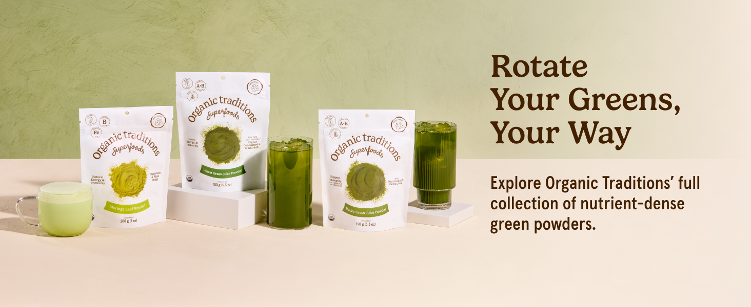 Rotate your greens, your way, explore Organic Traditions&amp;#39; nutrient-dense green powders