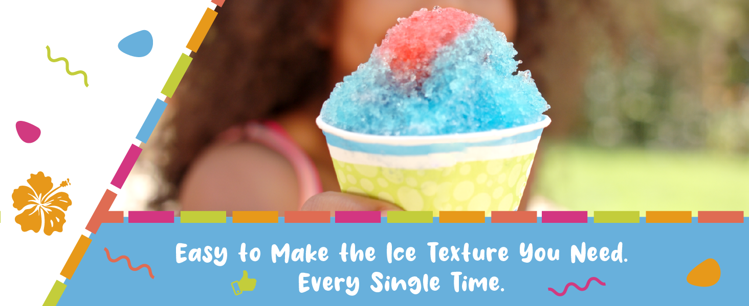 easy to make the ice texture you need every single time