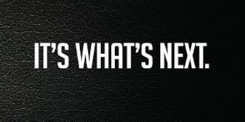 It's What's Next