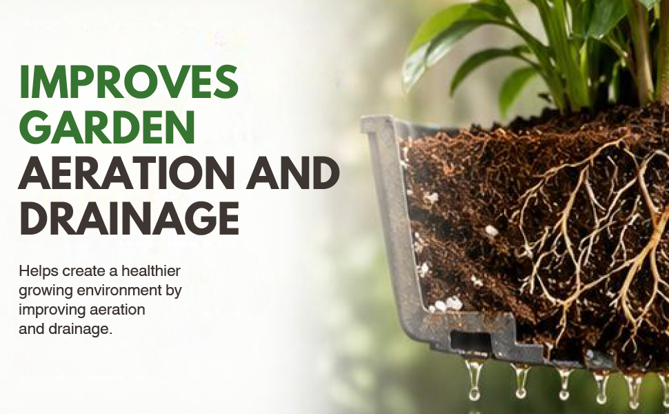 Improves garden aeration and drainage