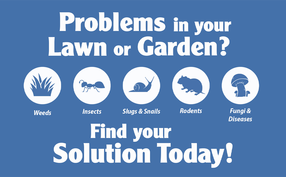 Problems in your Lawn or Garden? Find your Solution Today!