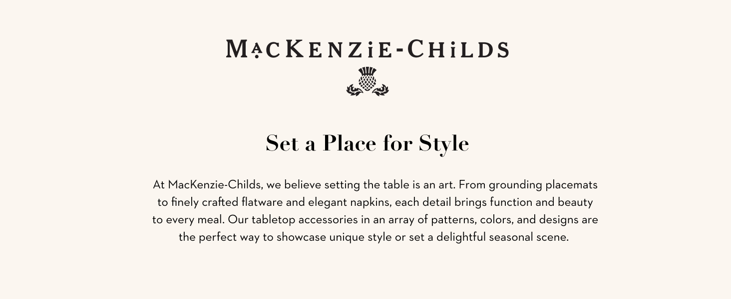 MacKenzie-Childs logo on beige background, placemats, napkins, and flatware.