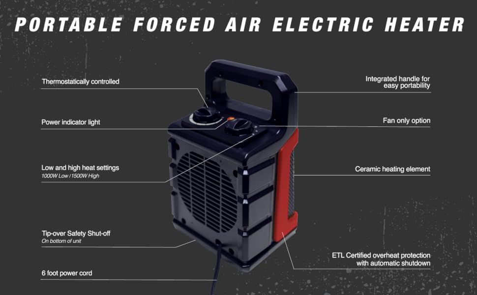 Electric Heater;6 ft power cord;tip over safety switch;light;handle;fan;ETL certified