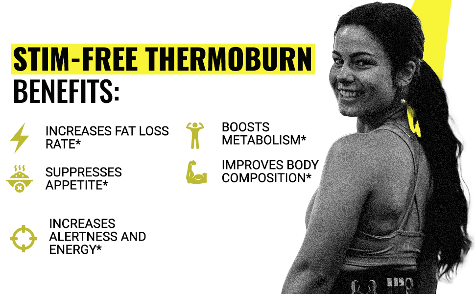 Stimulant Free Thermo burn Benefits, Boost Metabolism, Fat Loss, Increase Energy, sleep aid