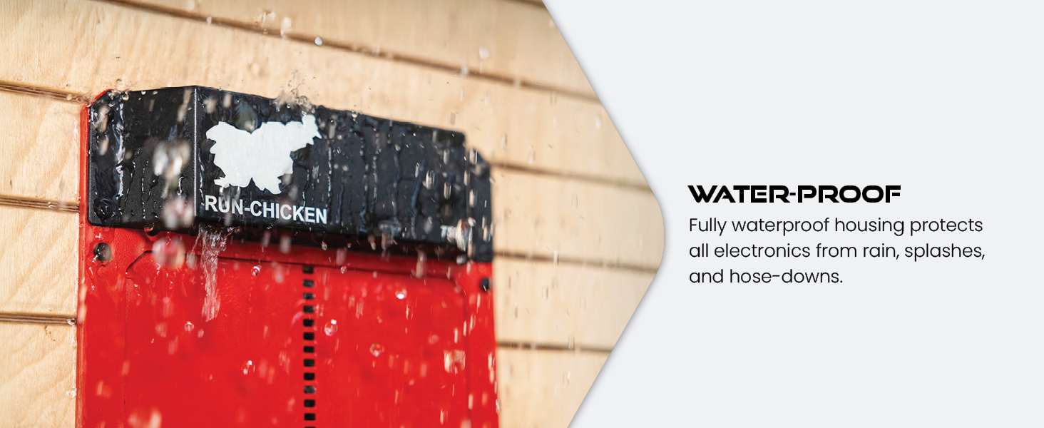 Fully waterproof housing protects all electronics from rain, splashes and hose-downs.