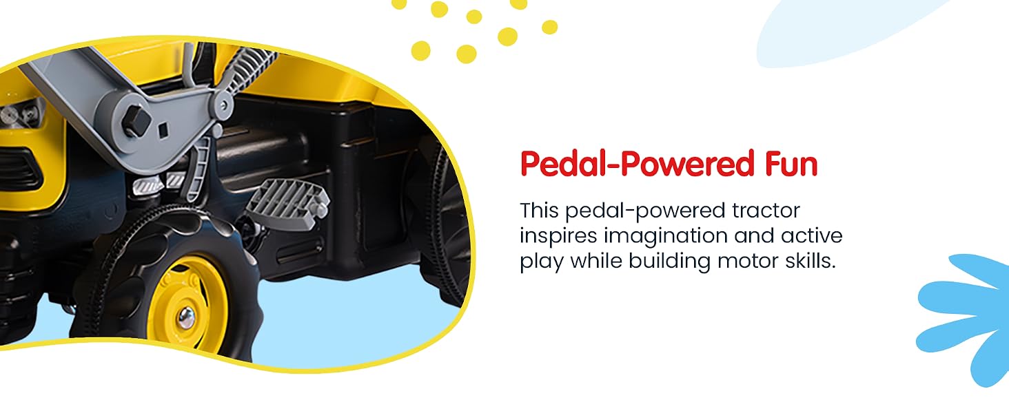 Pedals on yellow kids’ tractor for active play. Text Reads: Pedal-Powered Fun.