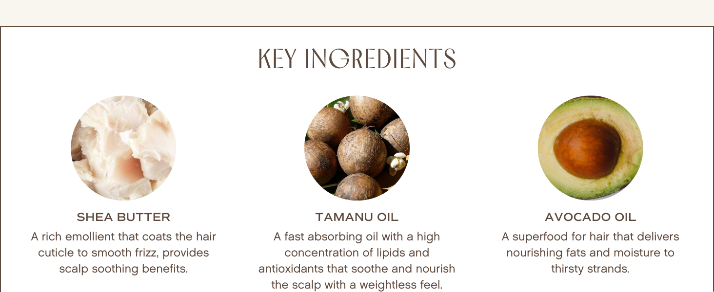 Key Ingredients: Shea Butter, Tamanu Oil, and Avocado Oil
