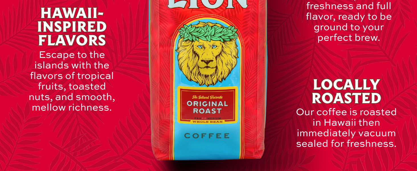 Hawaii inspired flavors, locally roasted