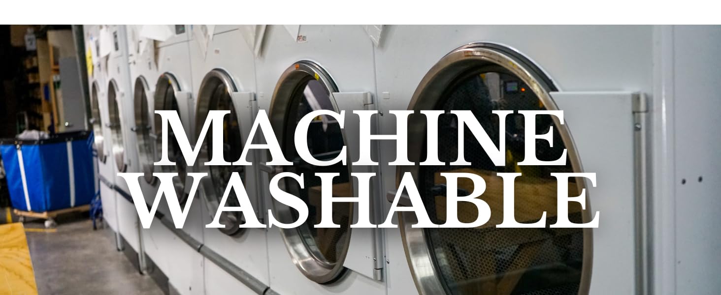 Machine Washable and Dryer Safe