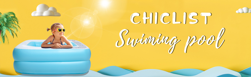CHICLIST SWIMMING POOL FOR KIDS