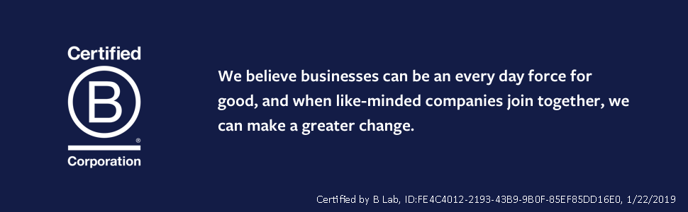 we believe businesses can be an every day force for good