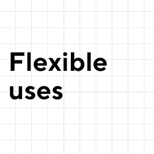 flexible uses