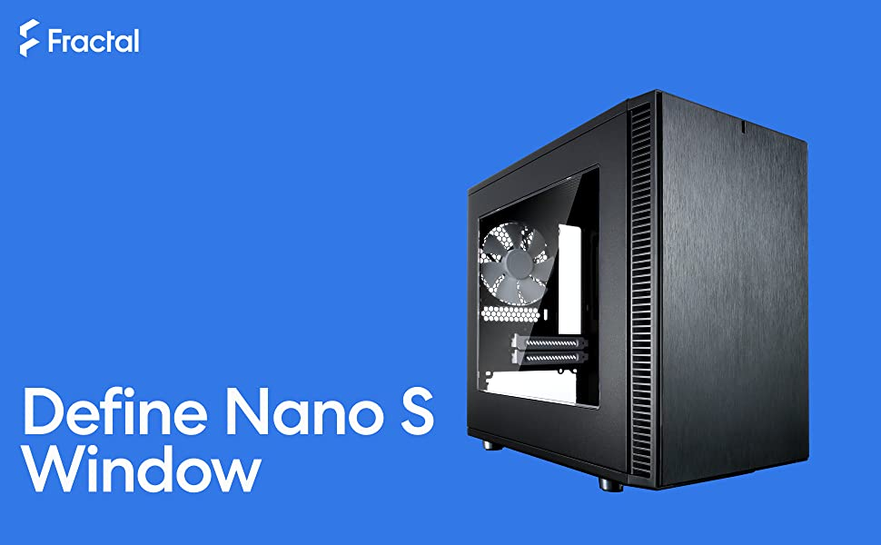 Fractal Design Define Nano S Window