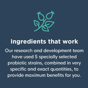 Ingredients that work, 5 specially selected probiotic strains