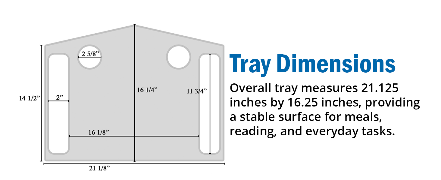 Tray dimensions 21 by 16 inches stable surface for everyday tasks