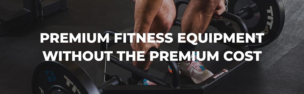 Premium fitness equipment without the premium cost