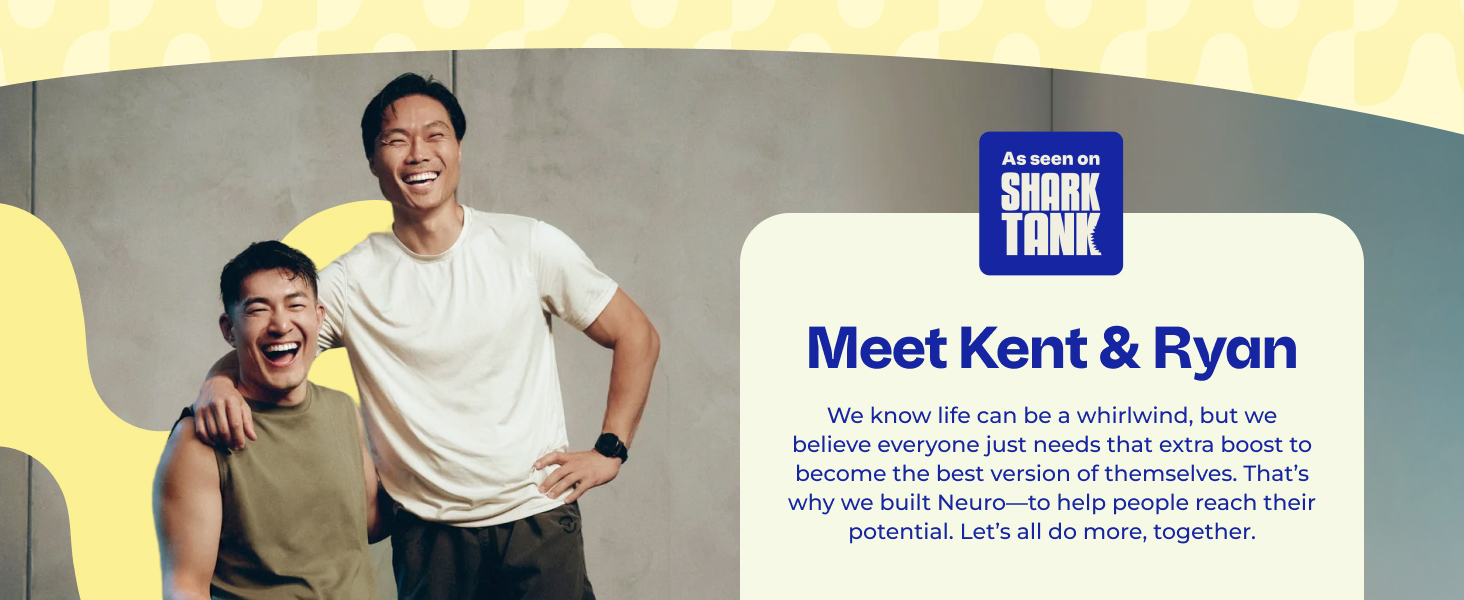 kent and ryan started neuro to help people reach their potential and do more