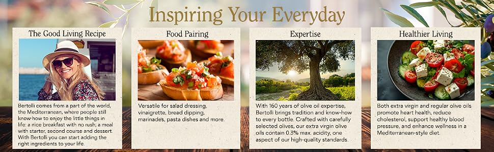 Bertolli olive oil, inspiring your everyday