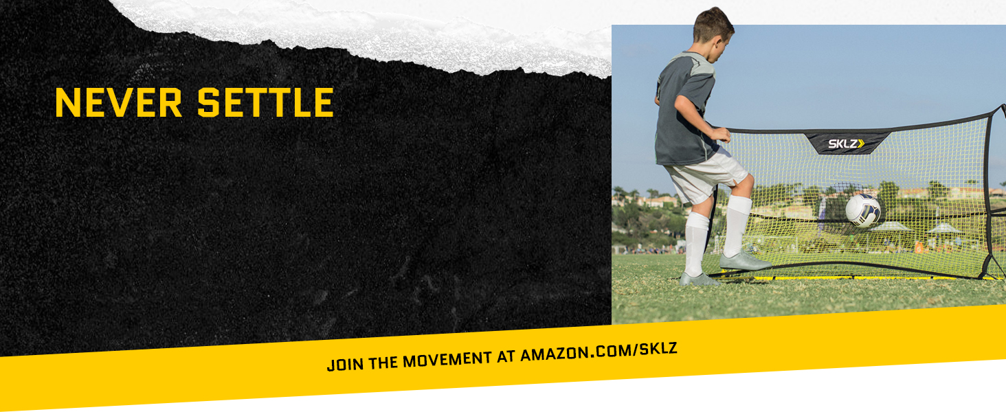 Never Settle. Join the movement at amazon.com/sklz.