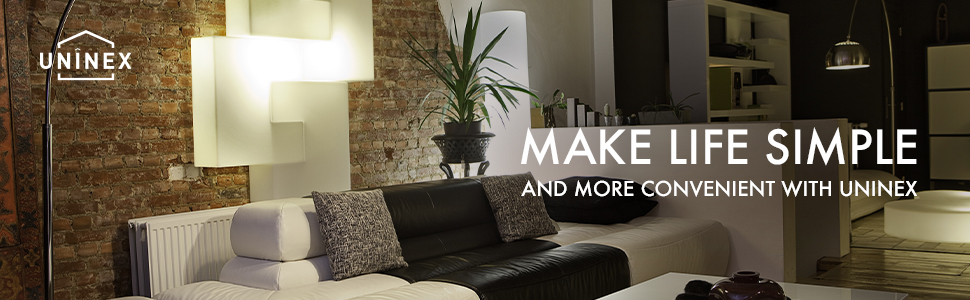 MAKE LIFE SIMPLE AND MORE CONVENIENT WITH UNINEX