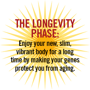 The Longevity Phase: Enjoy your new, slim, vibrant body by making your genes protect you from aging