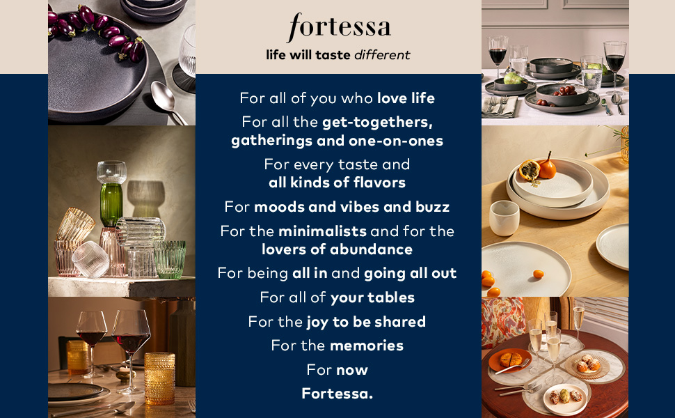 Fortessa – life will taste different