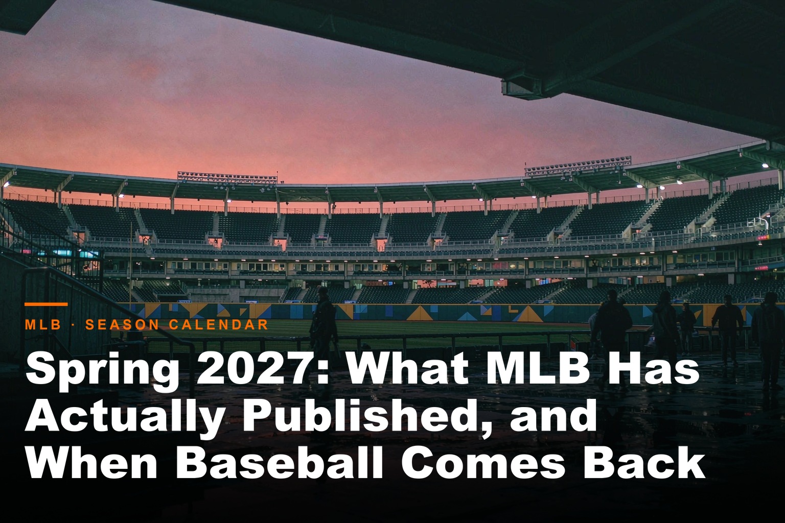 JerseyFan Hub - Spring 2027: What MLB Has Actually Published, and When Baseball Comes Back