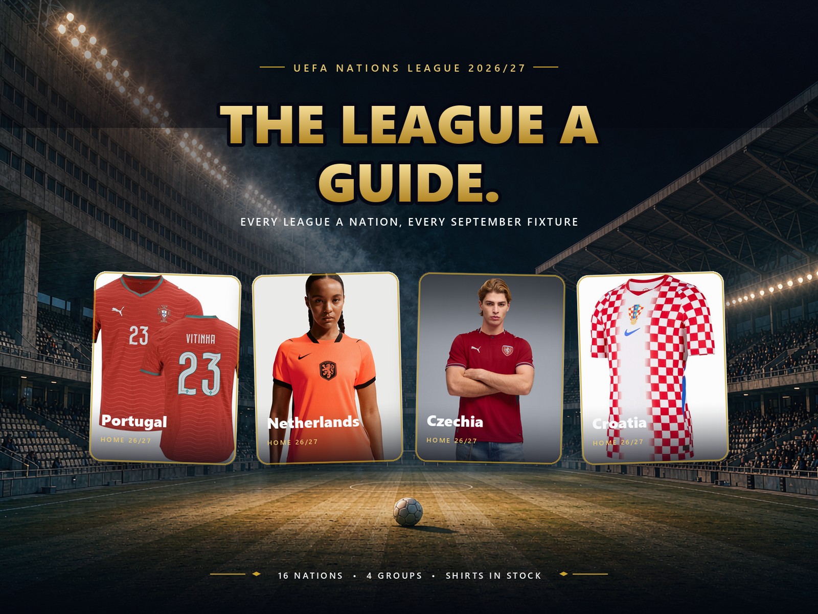 UEFA Nations League 2026/27 League A guide featuring Portugal, Netherlands, Croatia, Greece, Norway and Czechia jerseys