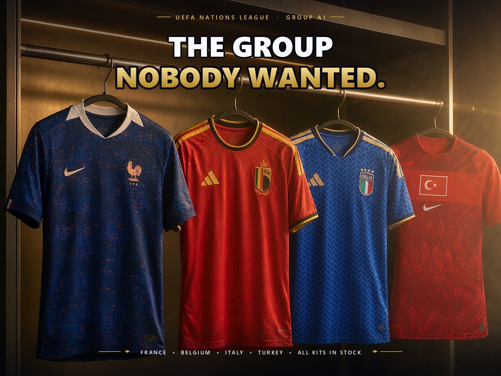 France, Belgium, Italy and Turkey national team jerseys hanging in a locker room - UEFA Nations League Group A1
