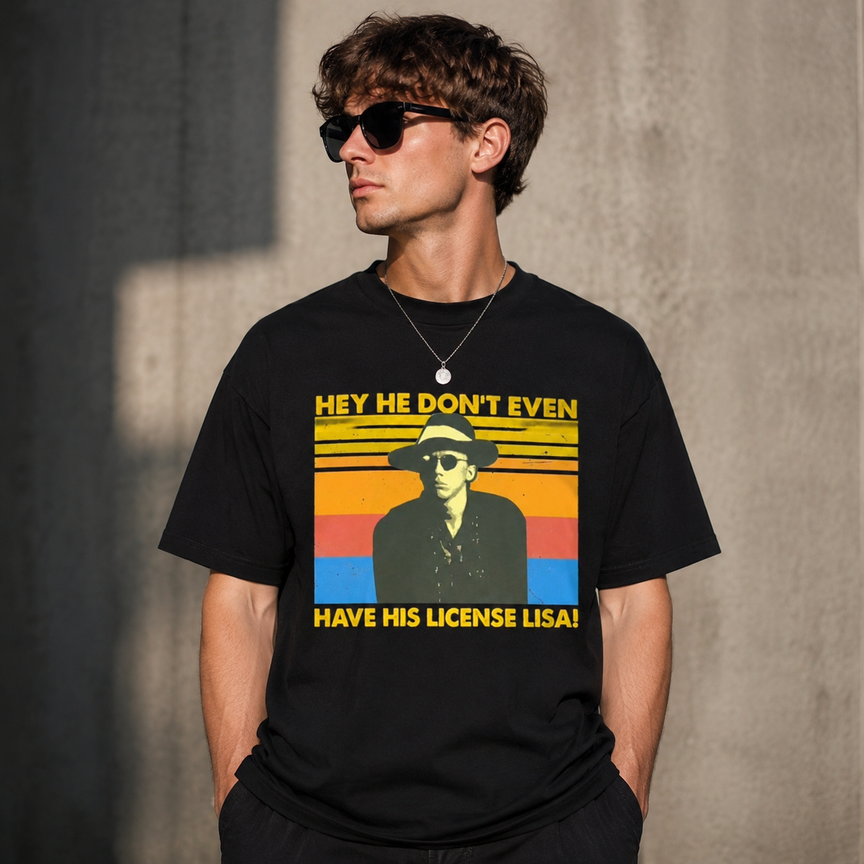 Vintage Funny Graphic Tee – “He Don’t Even Have His License, Lisa!” Retro Pop Art T-Shirt for Men