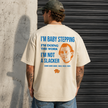 Baby Stepping Motivational Graphic Tee – Retro Meme Quote Streetwear T-Shirt