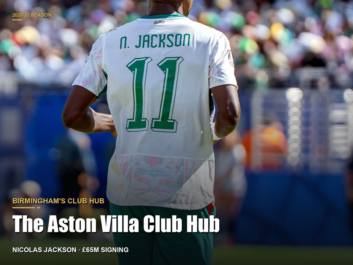 Aston Villa 2026/27 club hub cover: striker Nicolas Jackson at Villa Park