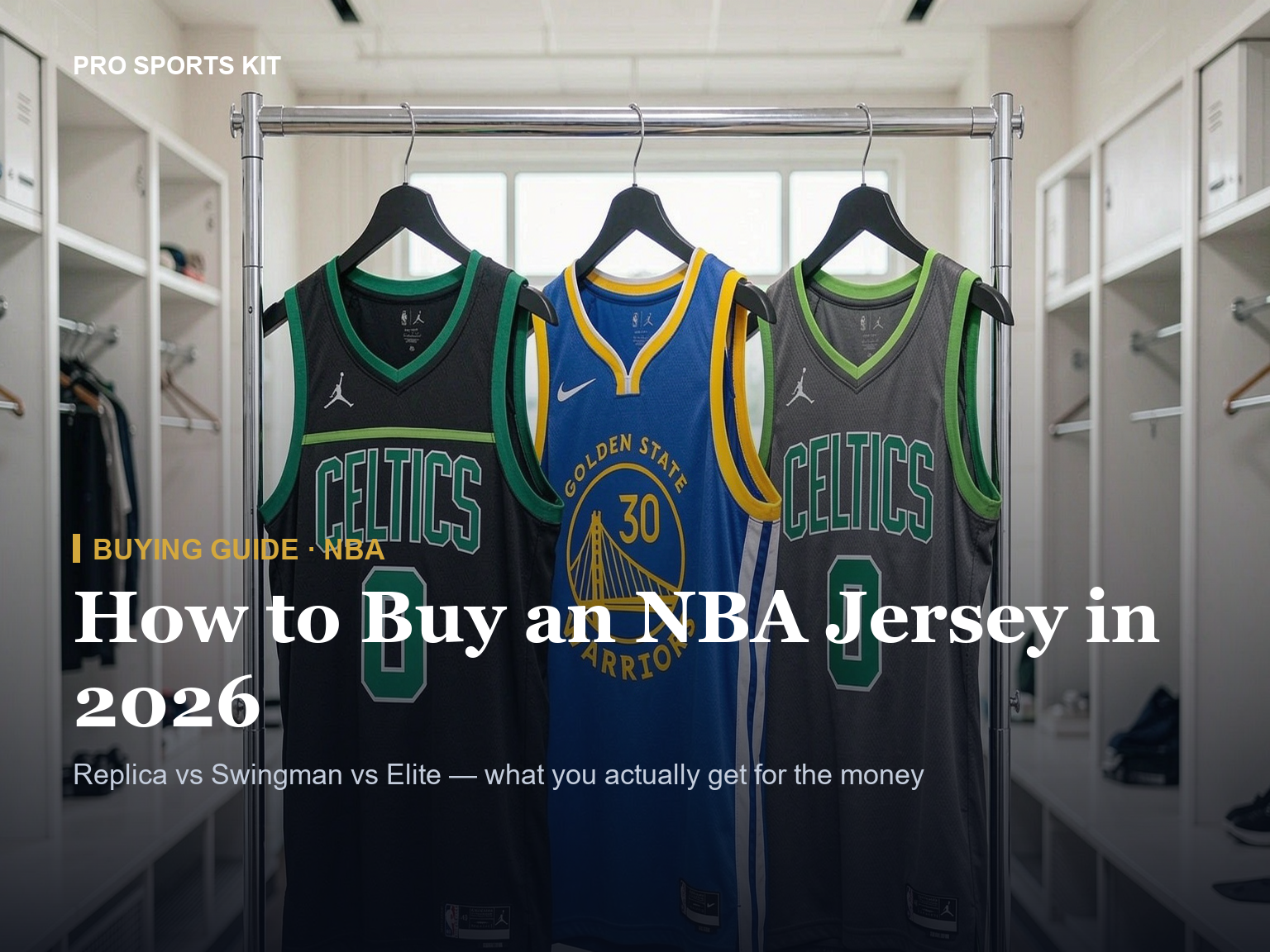 How to Buy an NBA Jersey in 2026: Replica vs Swingman vs Elite