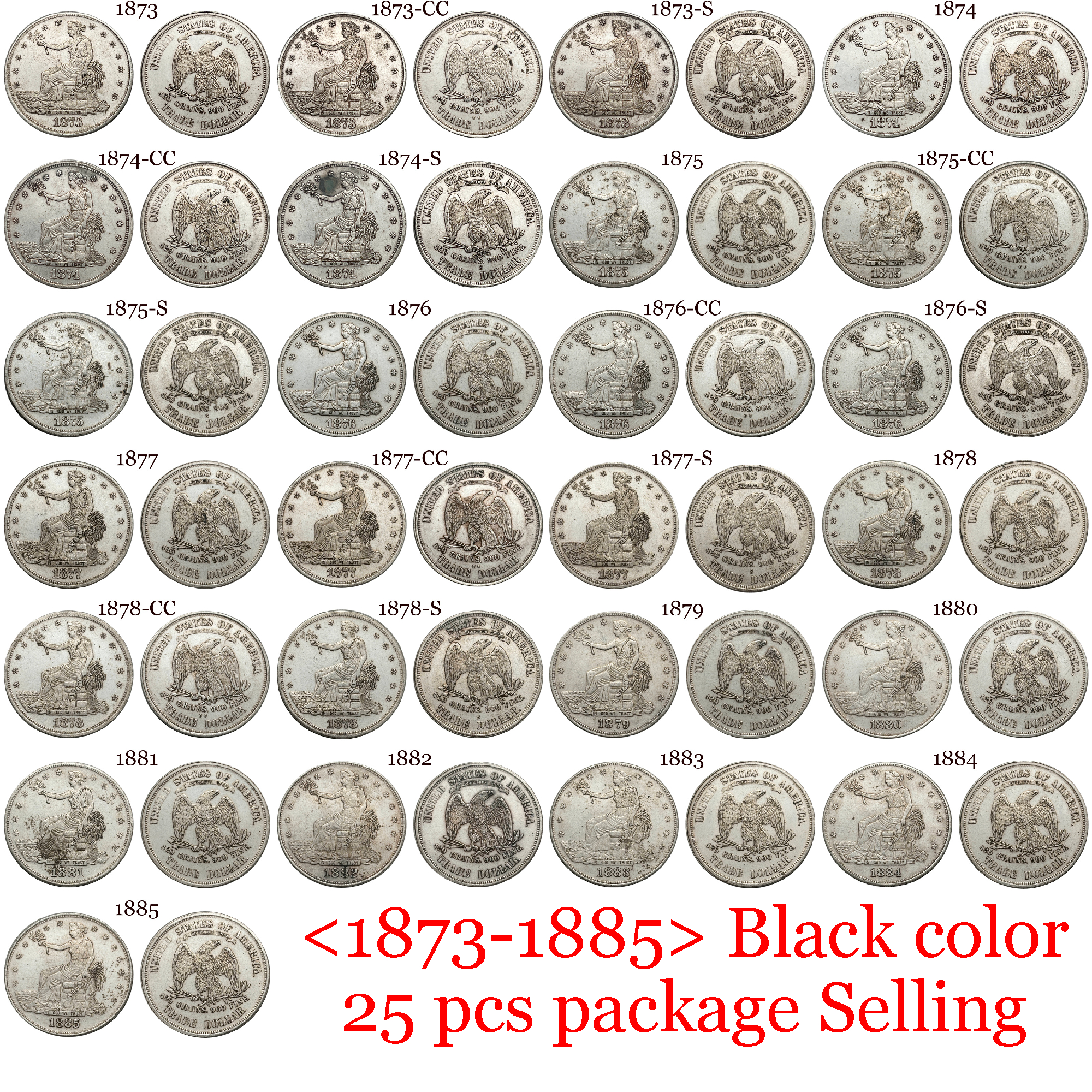 US 1873 - 1885 25 Pcs 1873-1885 No Mint 13 Pcs 1873-1885 CC 6 Pcs 1873-1885 S 6 Pcs Sell United States America 1 One Trade Dollar Liberty Silver Plated Replica Coin Commemorative Medal,Historical Collectible Art Craft For Enthusiasts