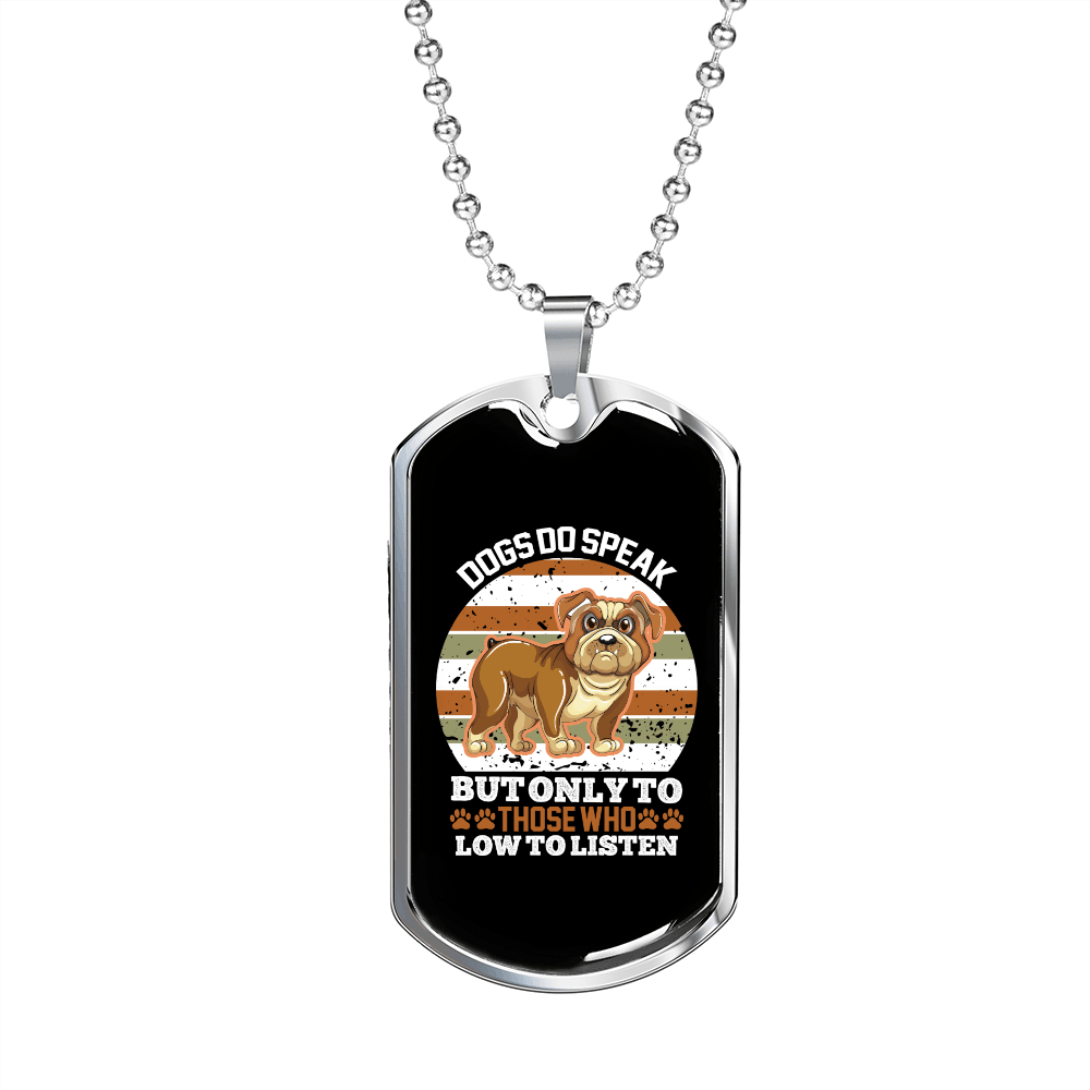 Dog Speaks White Necklace Stainless Steel or 18k Gold Dog Tag 24" Chain