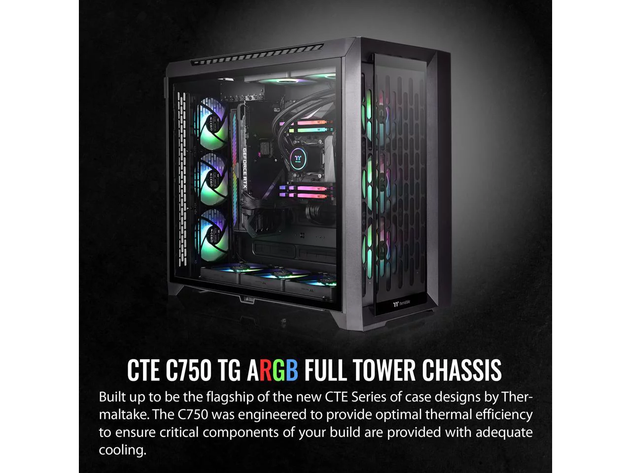 Thermaltake CTE C750 TG ARGB E-ATX Full Tower with Centralized Thermal Efficiency Design; 3x140mm CT140 ARGB Fans Pre-Installed