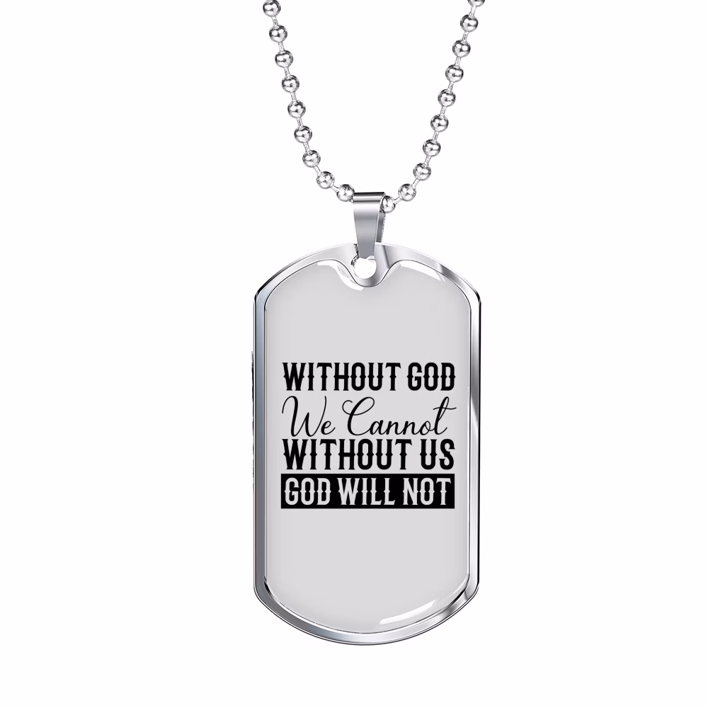 Without God We Cannot Christian Necklace Stainless Steel or 18k Gold Dog Tag 24" Chain